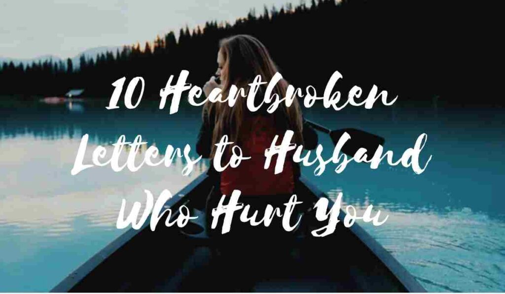 Letters to Husband Who Hurt You