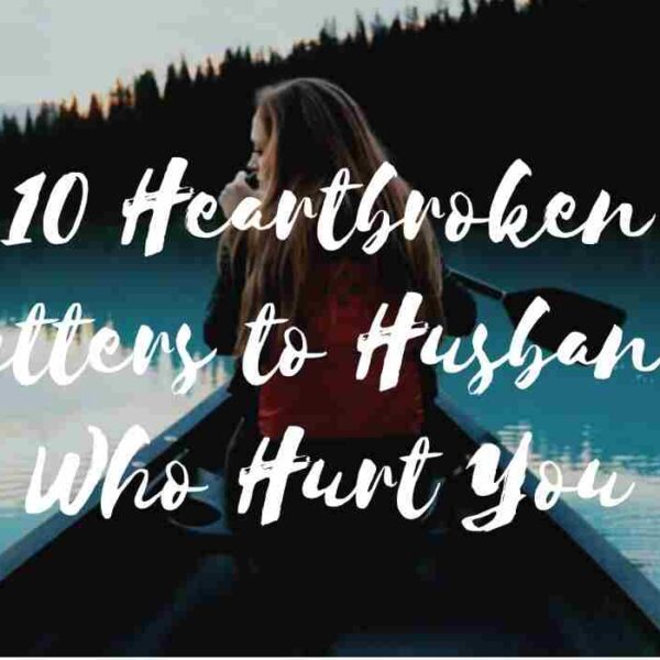 Letters to Husband Who Hurt You